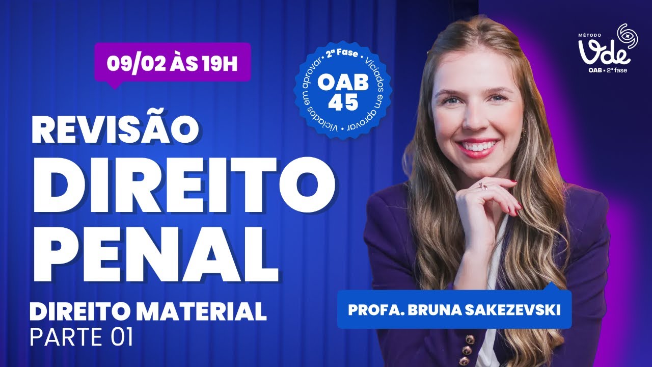 Revisão de Direito Penal 2ª fase OAB 45: Direito Material (parte 1)