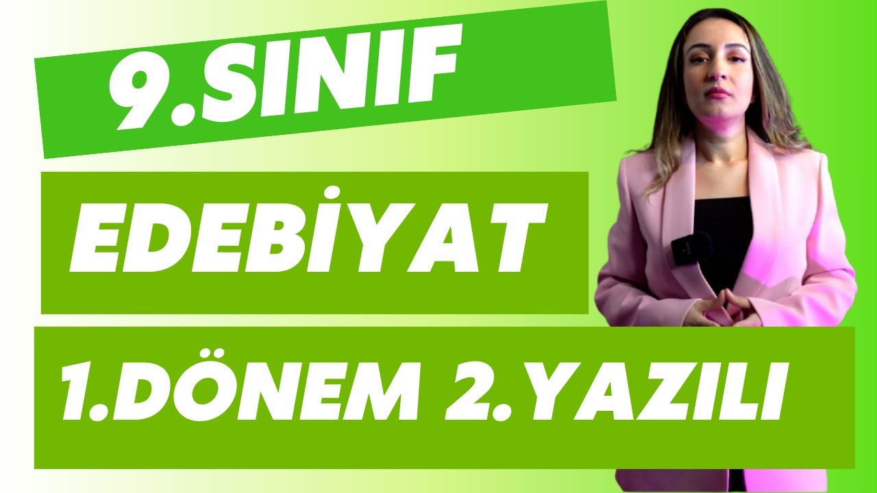 9 SINIF EDEBİYAT 1.DÖNEM 2.YAZILI SORULARI