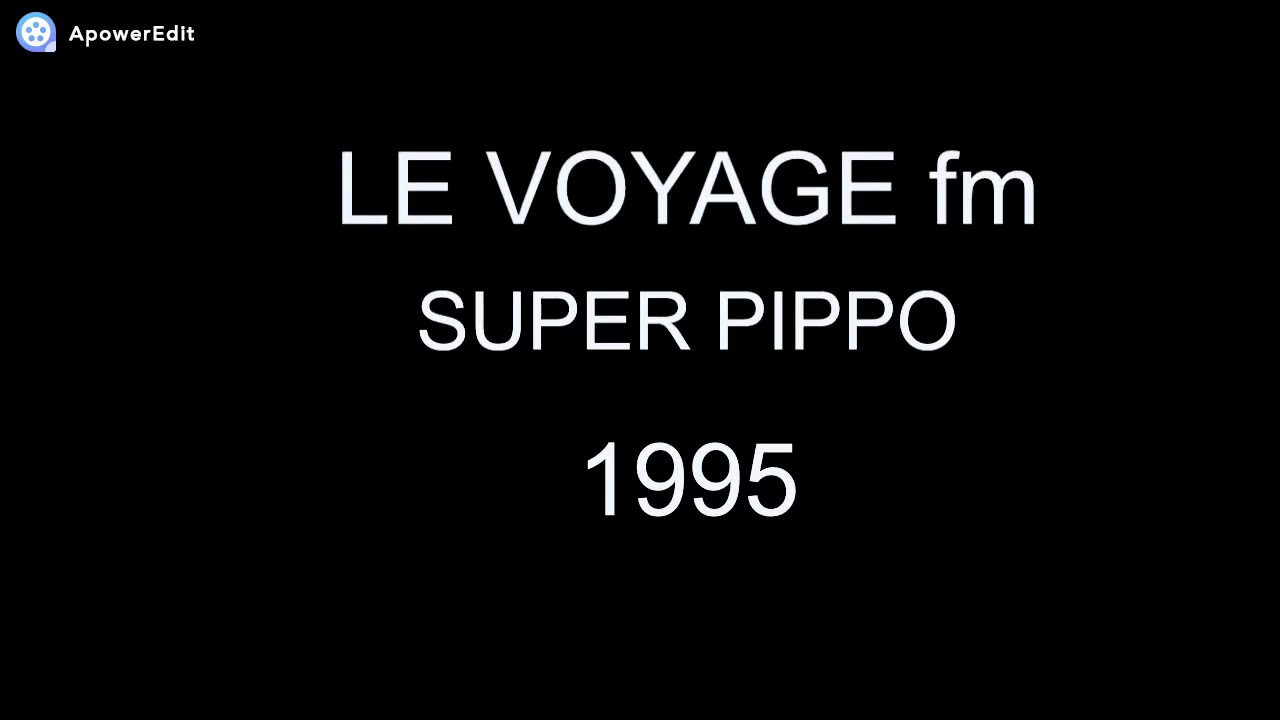 le voyage radio 1995 super pippo part one