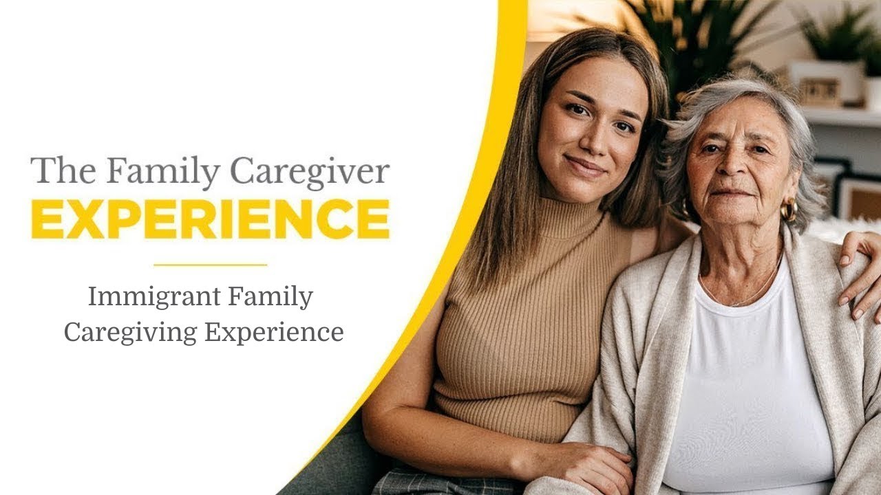 Immigrant Family Caregiver Experience