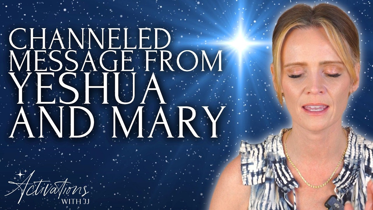 Channeled Message From Yeshua and Mary + Abundance Talk | Activations With JJ