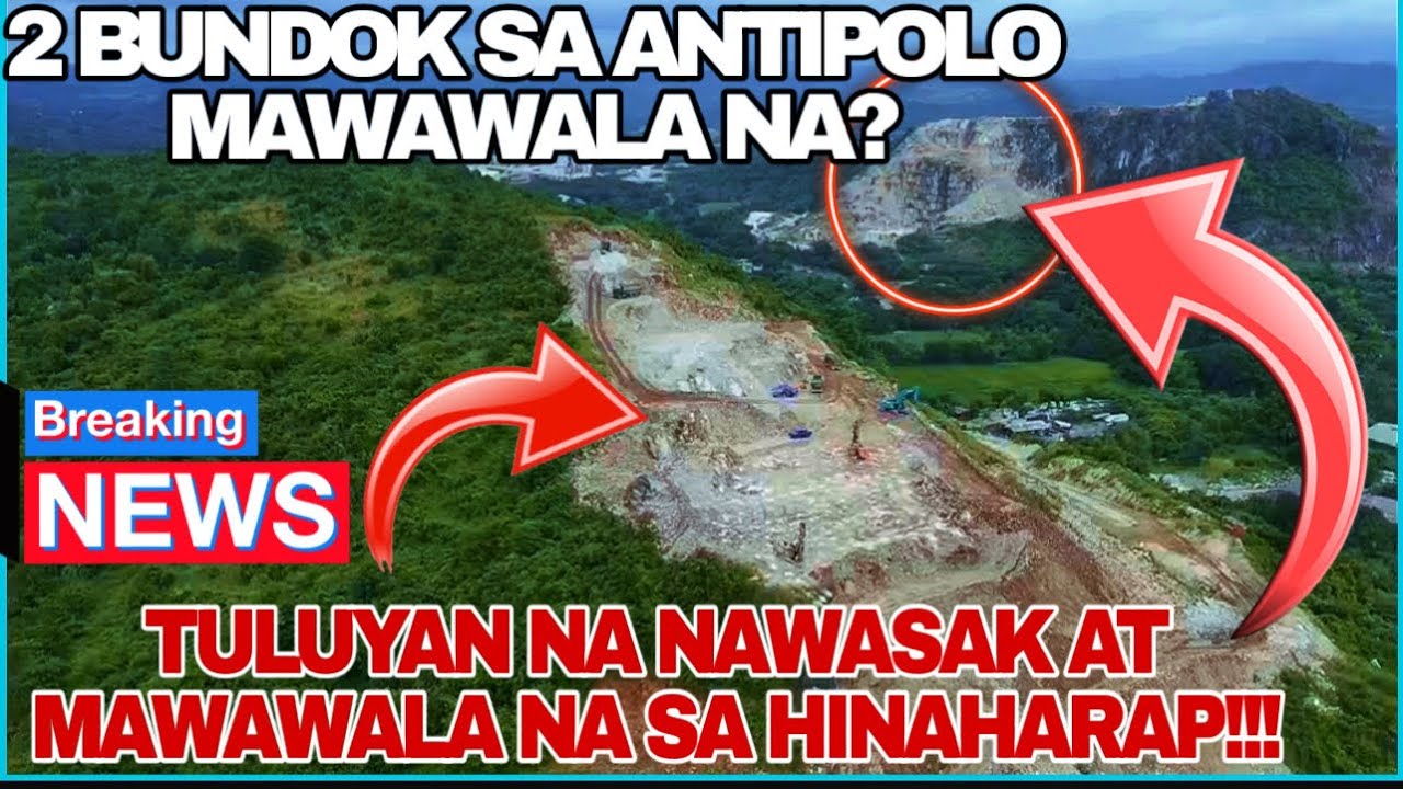 Dalawang  Bundok sa Antipolo Tuluyan na Nawasak at mawawala na sa Hinaharap!