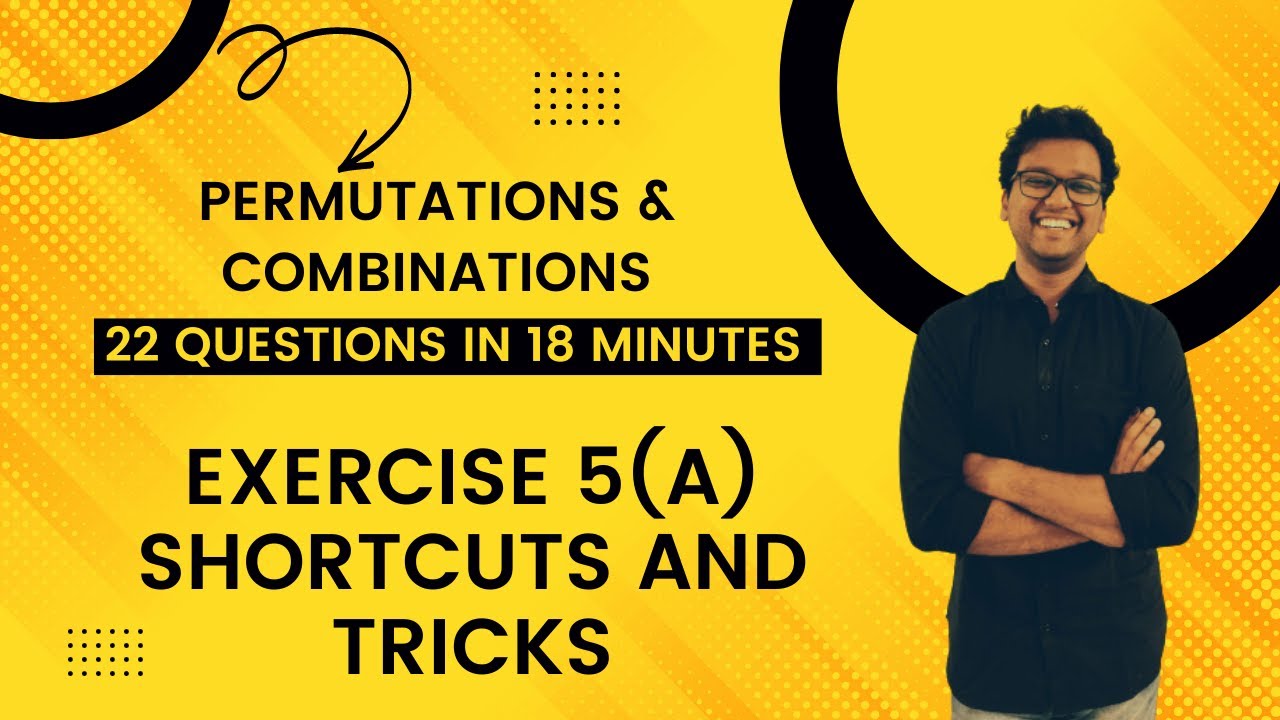 Permutations & Combinations | Exercise 5A | Shortcuts and Tricks | CA Foundation | Mathematics