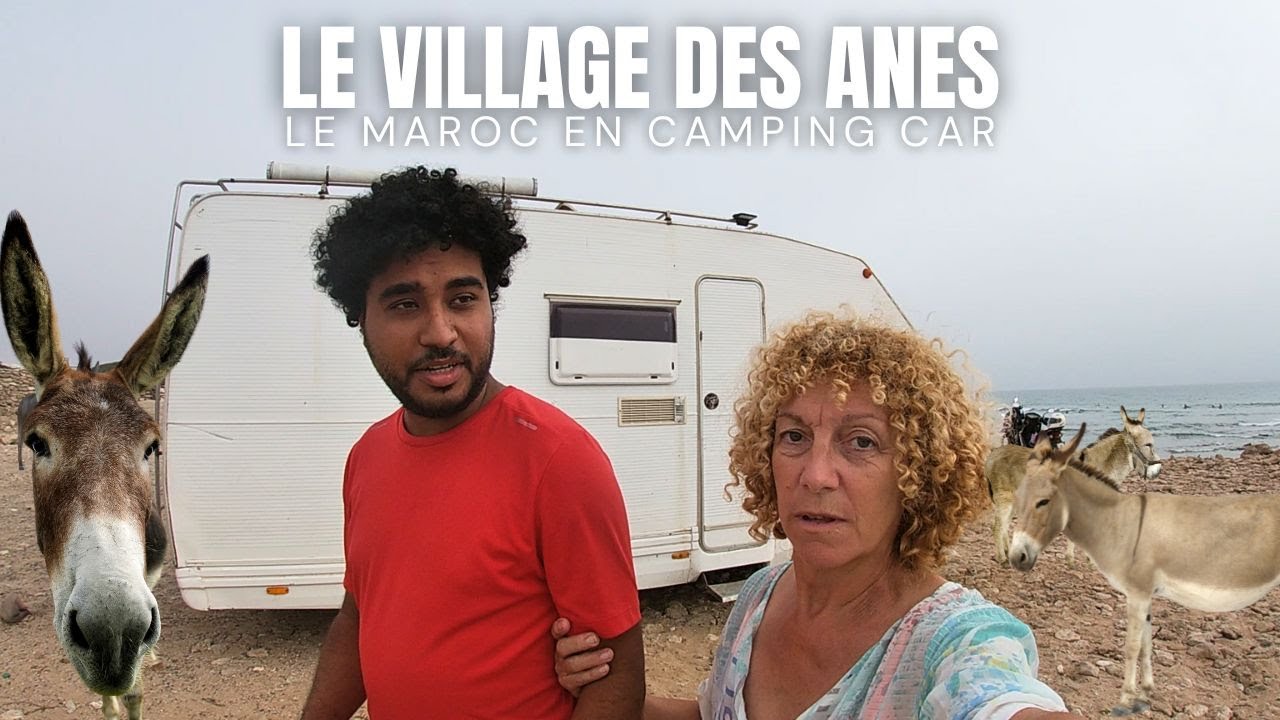 252-LE VILLAGE DES ANES ( le Maroc en camping car - Sidi Kaouki )
