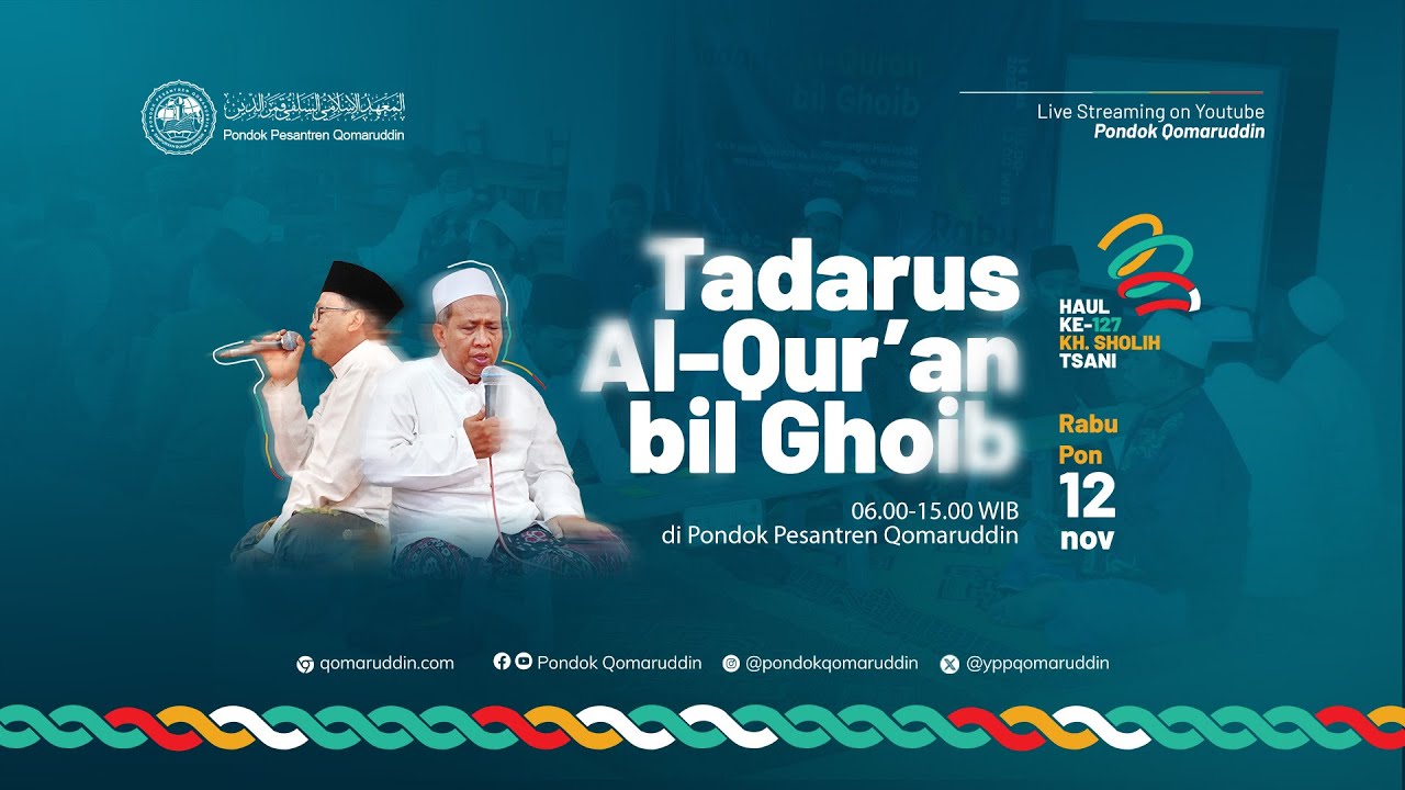 TADARUS AL-QURAN BIL GHOIB | HAUL KE-127 KH. SHOLIH TSANI