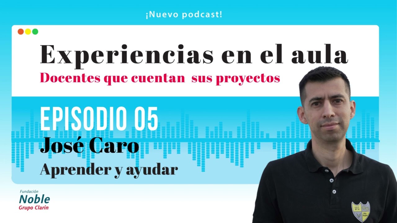 Podcast Experiencias de Aula. Episodio 5: Aprender y ayudar