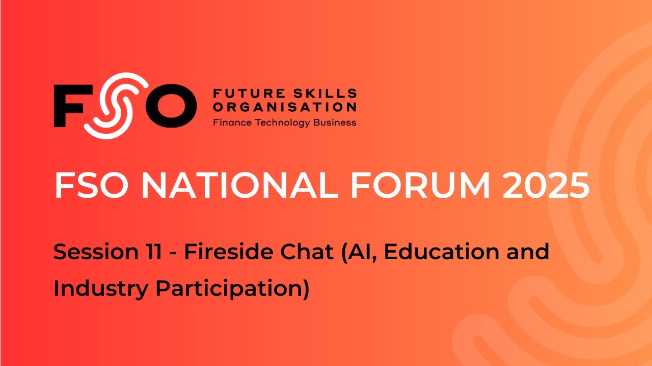 FSO National Forum 2025: Session 11 - Fireside Chat (AI, Education and Industry Participation)