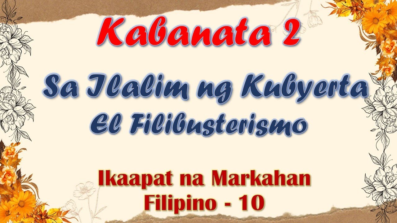KABANATA 2| EL FILIBUSTERISMO| SA ILALIM NG KUBYERTA| FILIPINO 10| 4TH GRADING| ARALIN SA FILIPINO
