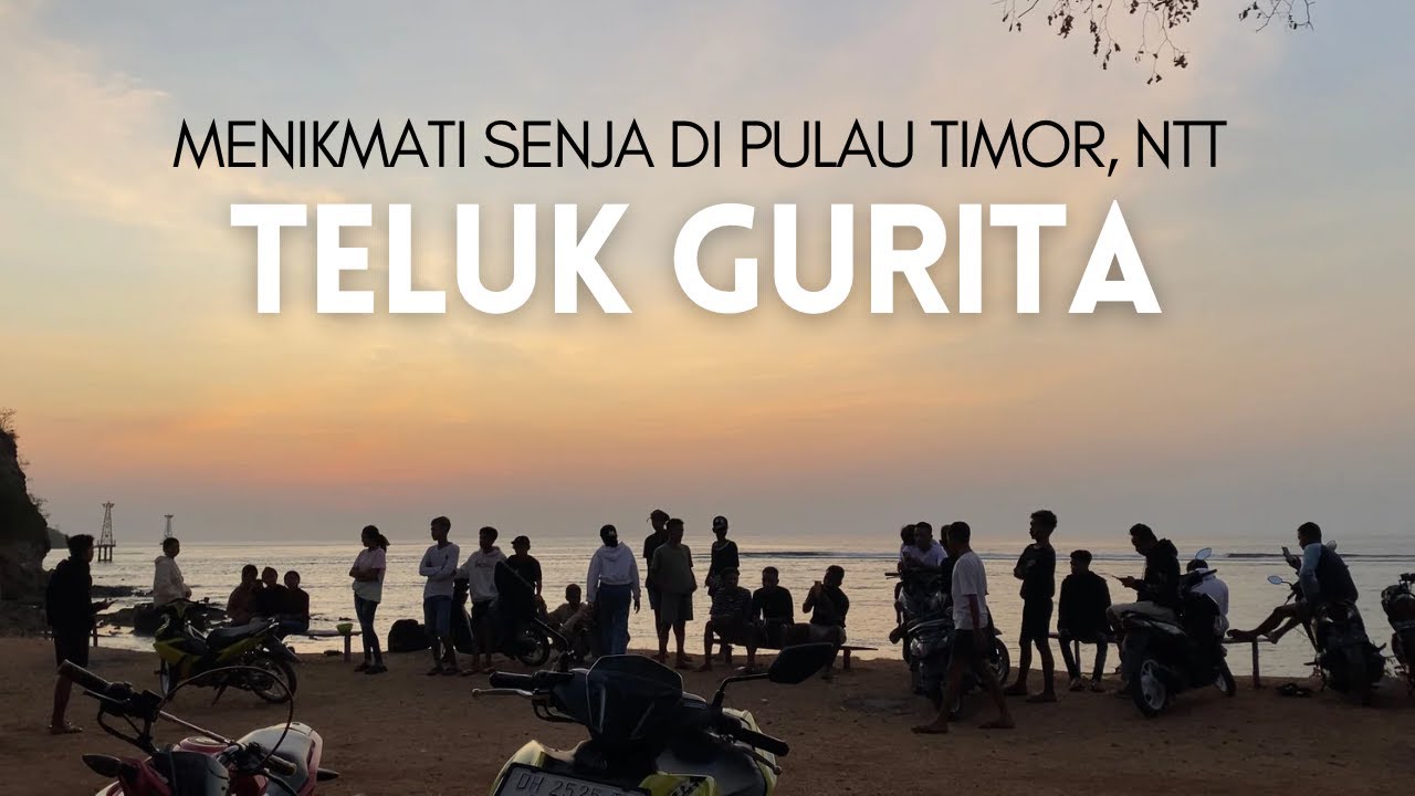 TELUK GURITA | tempat Wisata di Atambua, Kota Perbatasan Indonesia-Timor Leste