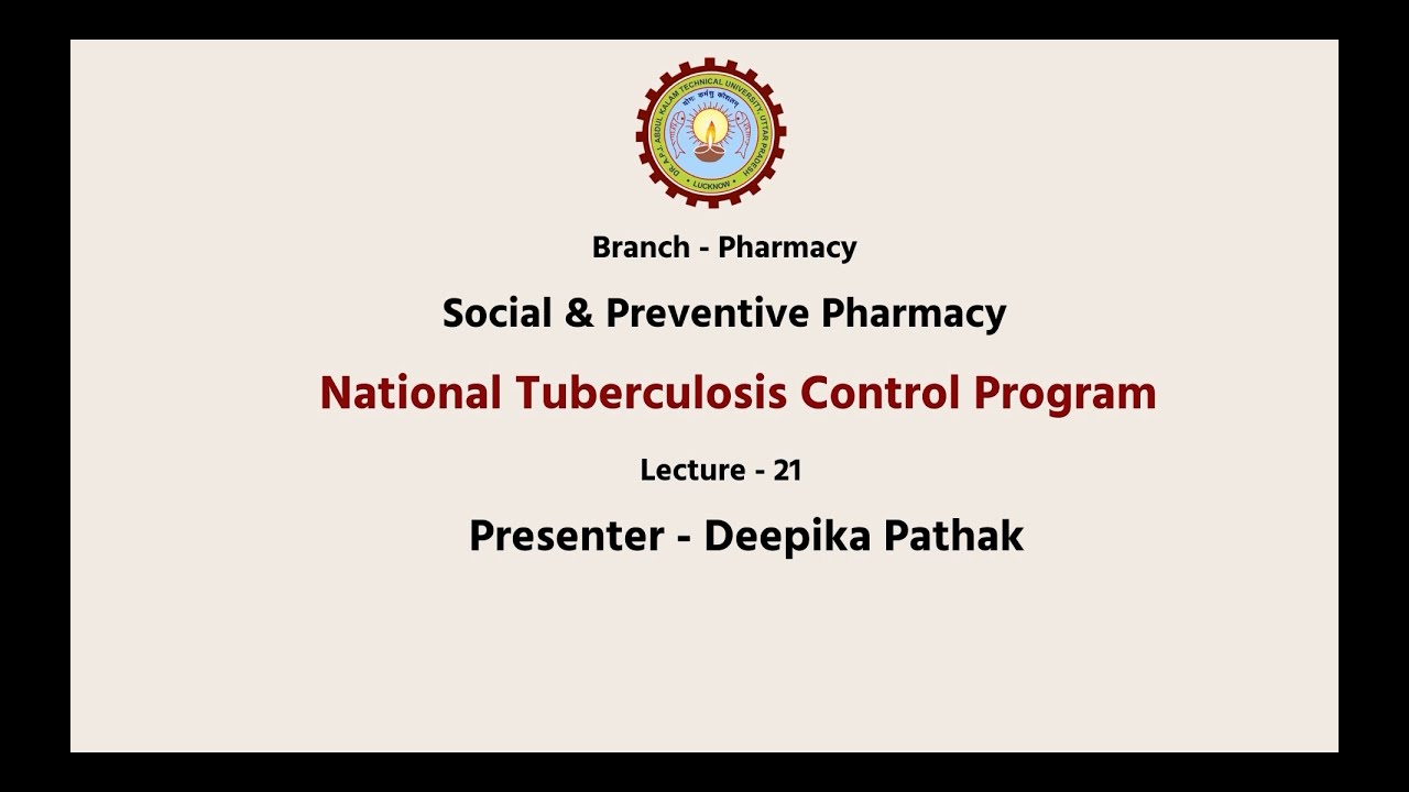 Social and Preventive Pharmacy | National Tuberculosis Control Program | AKTU Digital Education