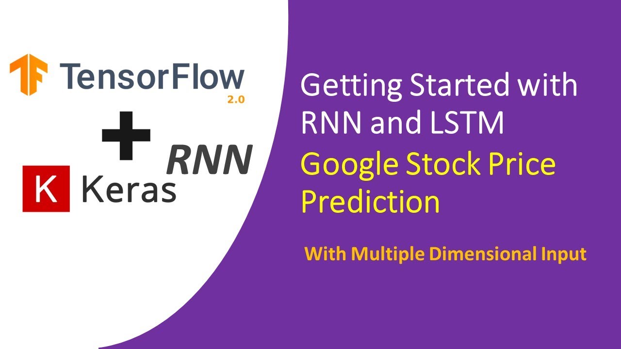 TensorFlow 2.0 Tutorial for Beginners 16 - Google Stock Price Prediction Using RNN - LSTM