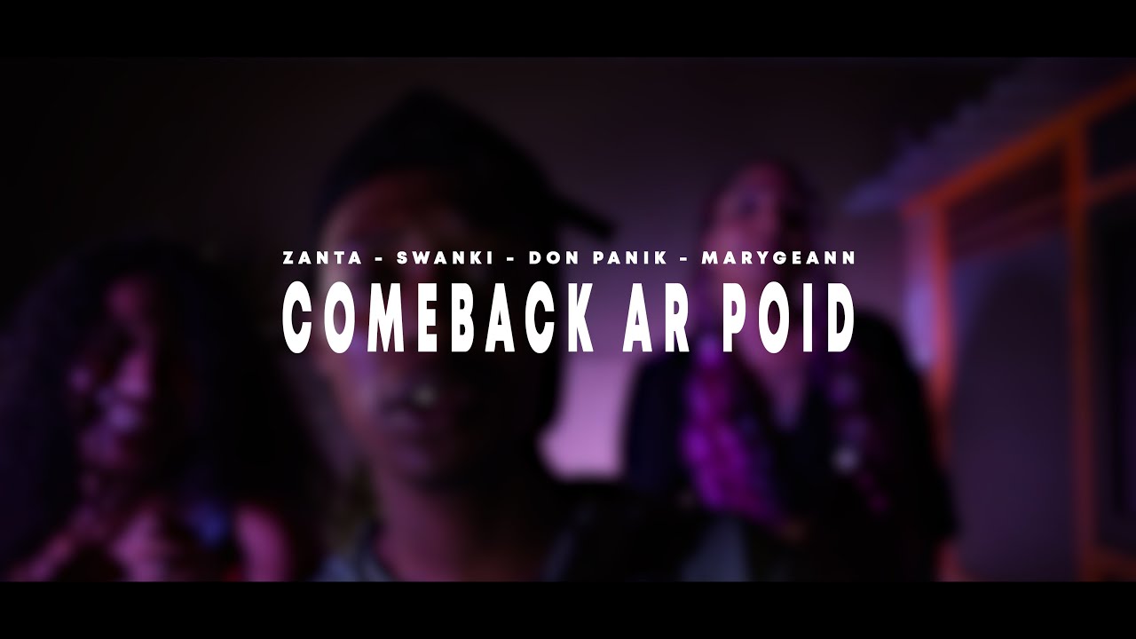 Zanta, Swanki, Don Panik & Marygeann - COMEBACK AR POID (Audio Visuel Officiel)