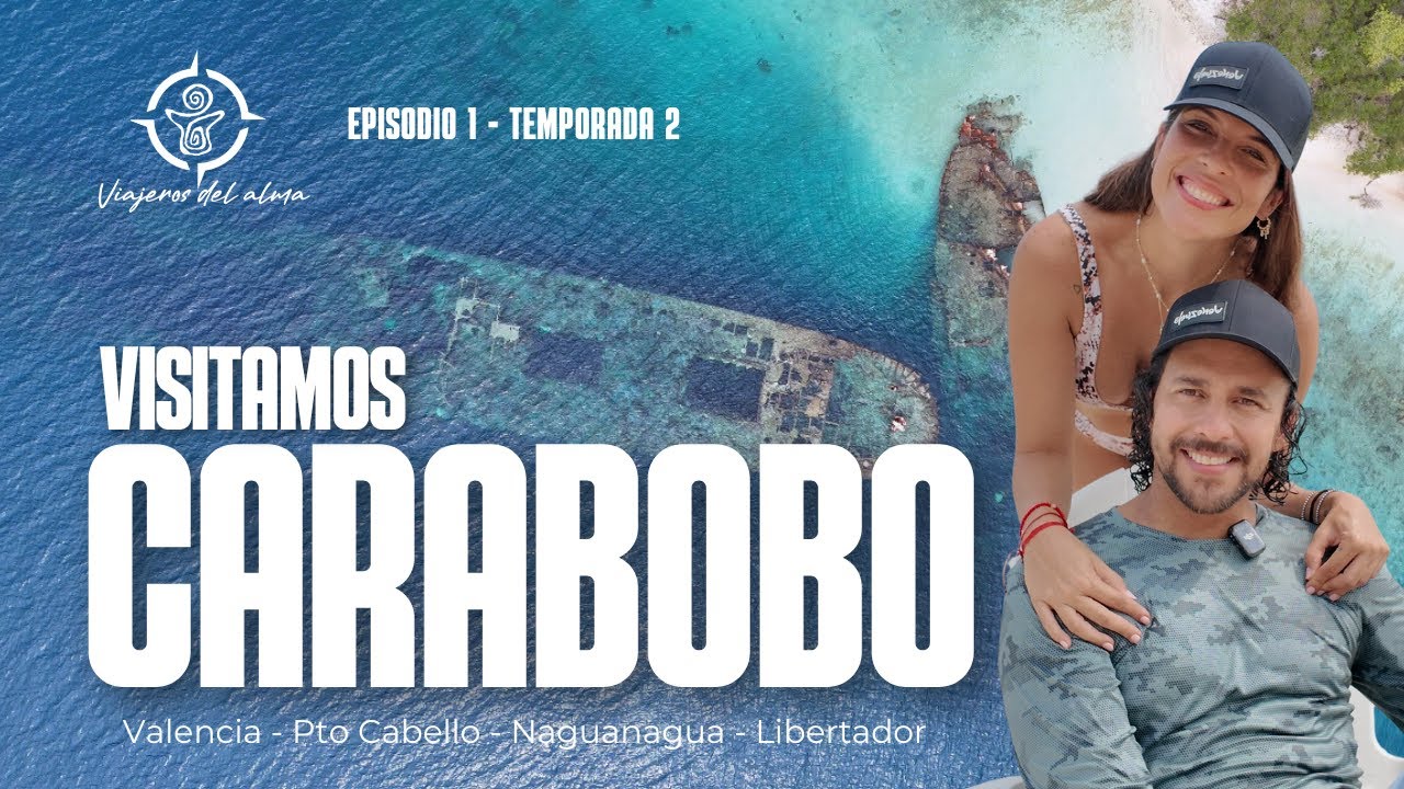 VIAJEROS DEL ALMA TEMPORADA 2 : VISITAMOS  EL ESTADO CARABOBO