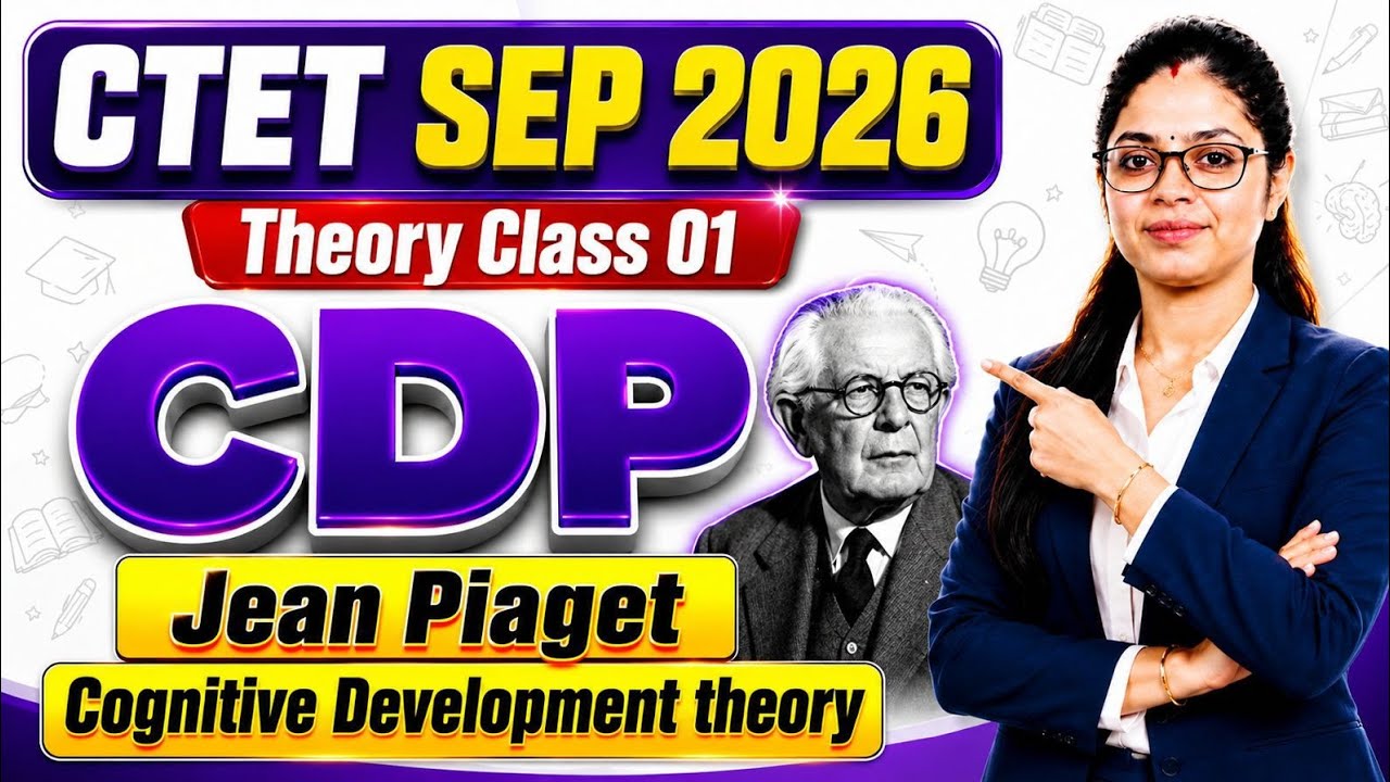 CTET Sep 2026 | CDP Theory Class 01 | Jean Piaget Cognitive Development Theory
