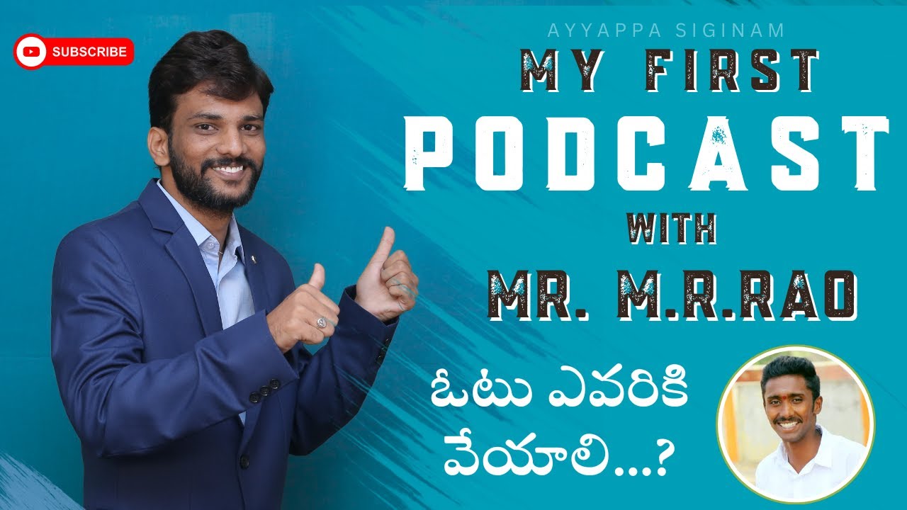 MY  FIRST PODCAST WITH MR.R.RAO || AYYAPPA SIGINAM || VOTE || DRIVERS || Telugu Podcast - 1