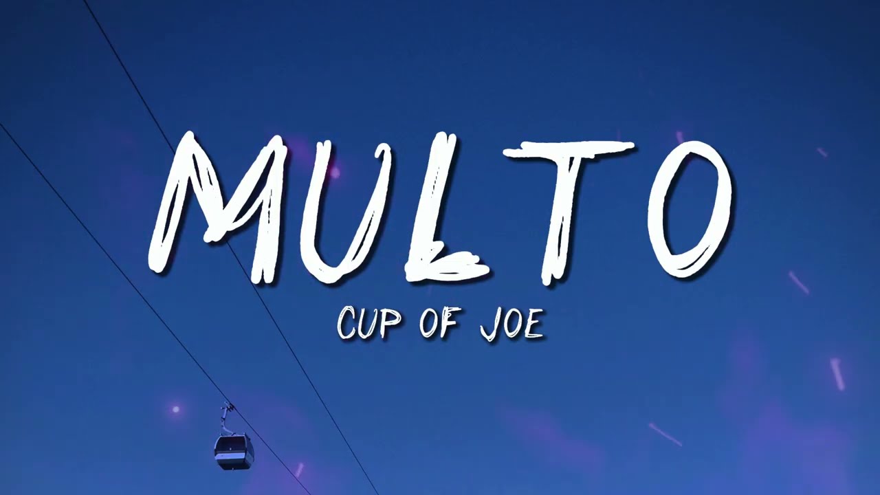 Cup of Joe - Multo (Lyrics)