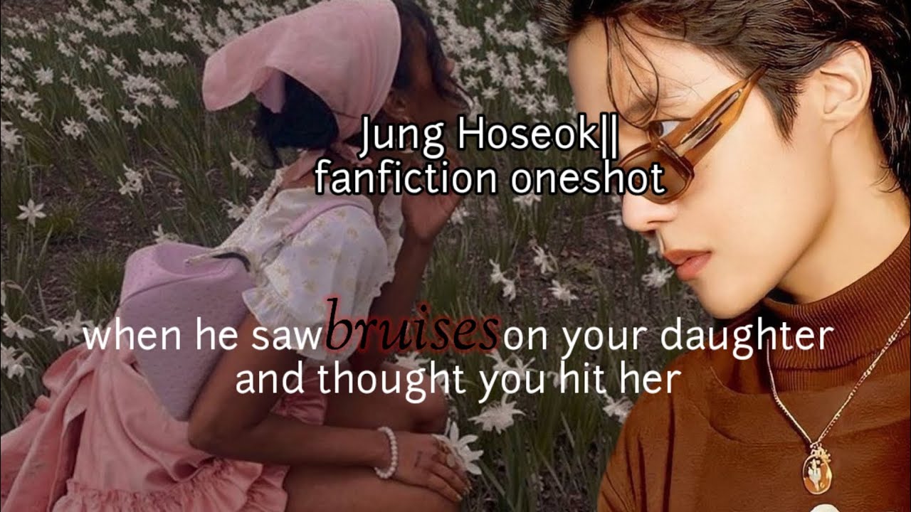 Jhope ff birthday special|| When he saw bruises on your daughter and thought you did it but.....
