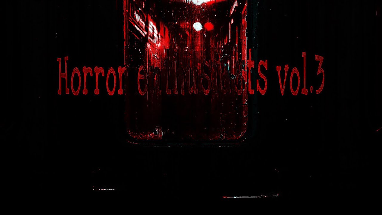 Horror enthusiasts vol.3 