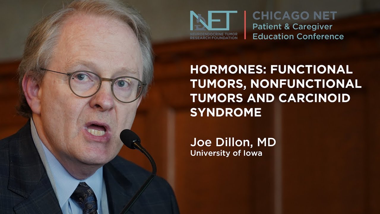 Hormones  Functional/Nonfunctional Tumor, and Carcinoid Syndrome, Joe Dillon, MD, University of Iowa