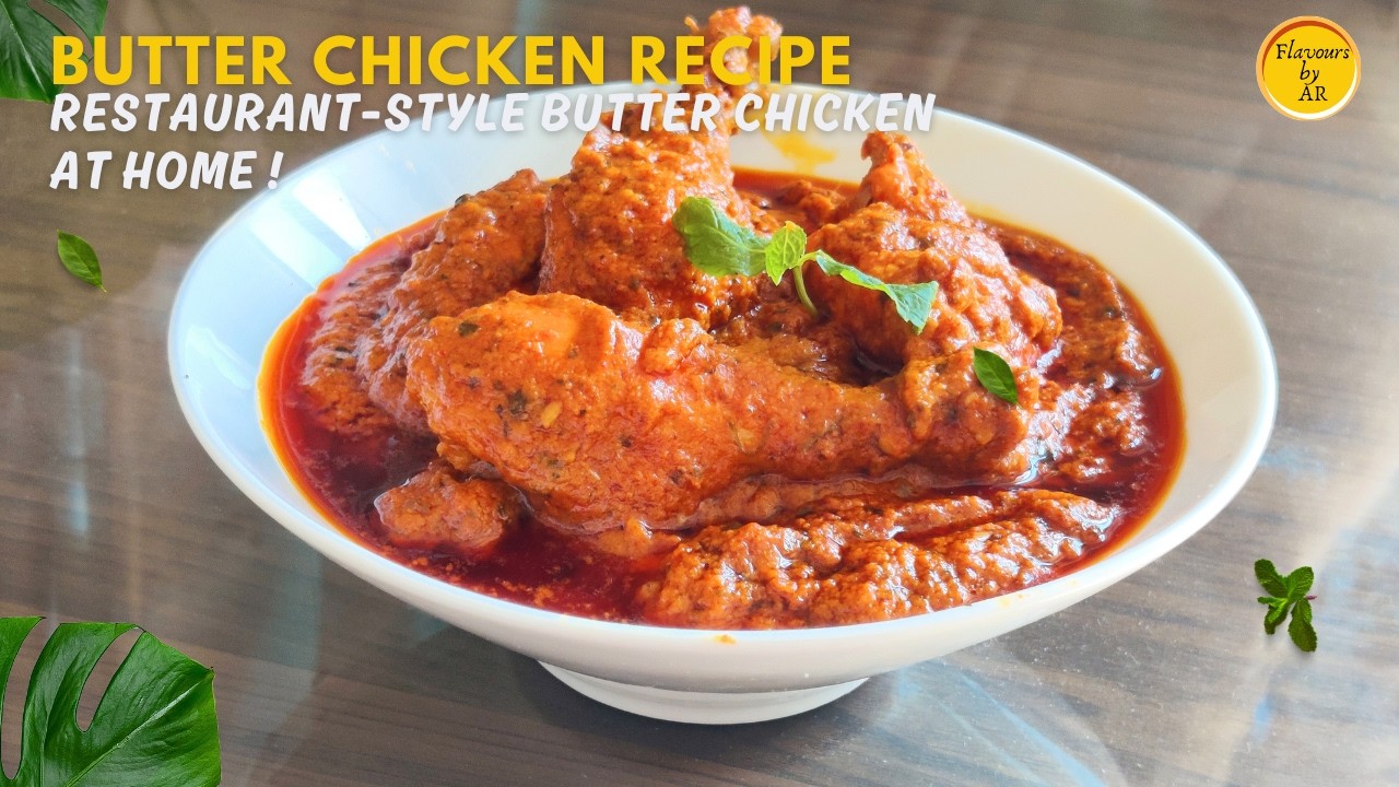 How I Make Perfect Restaurant-Style Butter Chicken at Home | Butter Chicken Recipe
