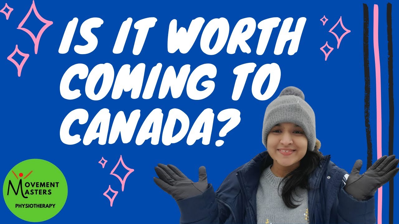 Is it worth coming to CANADA?? From a Physiotherapist’s point of view! | Pooja Vyas |
