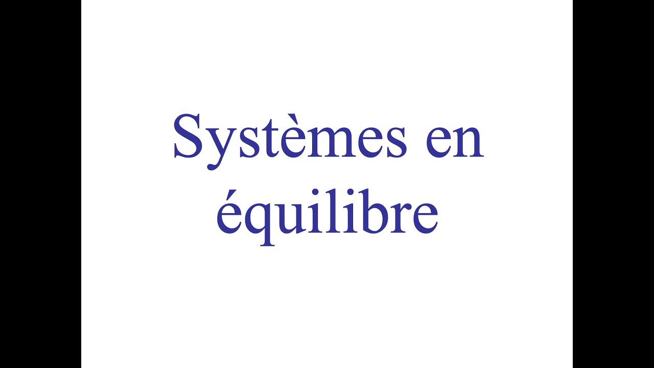 Physique pour les amis de secondaire 5 - Systèmes en équilibre