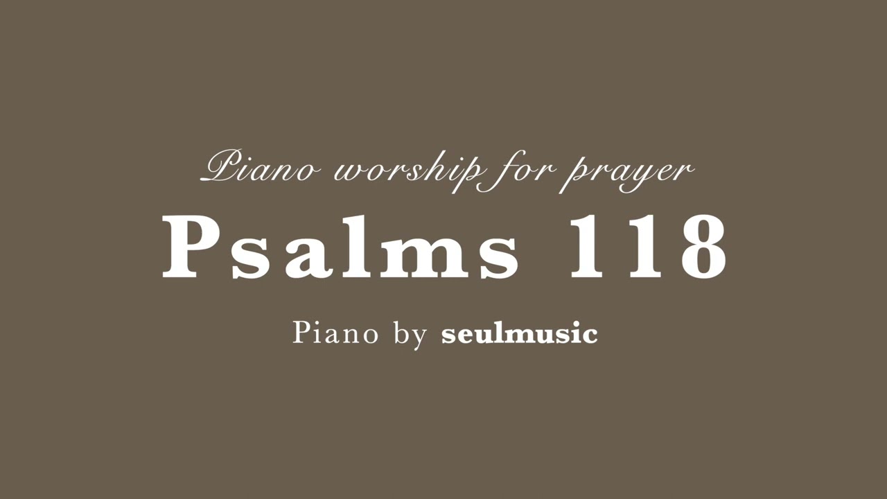 psalms 188 / Q.T 배경음악 / Piano worship for prayer / Peaceful Relaxation Music