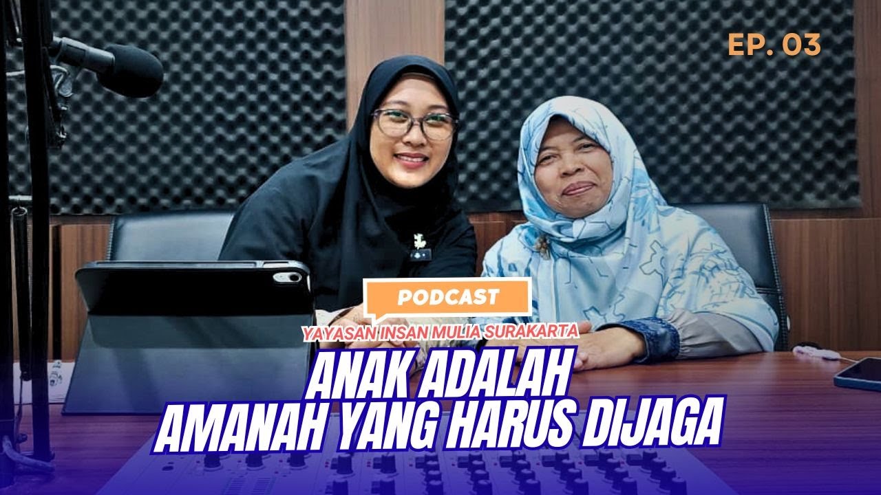 ANAK ADALAH AMANAH YANG HARUS DIJAGA