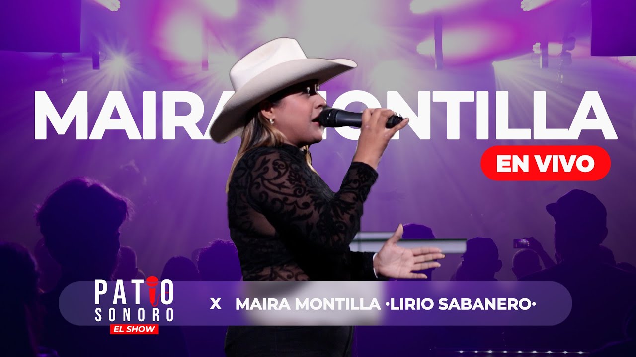 Maira Montilla Lirio Sabanero | Patio Sonoro El Show