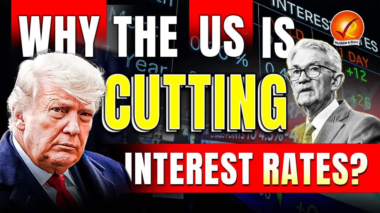 Why the US Fed Cuts Rates and How It Impacts the Indian Economy Explained | Vajiram and Ravi