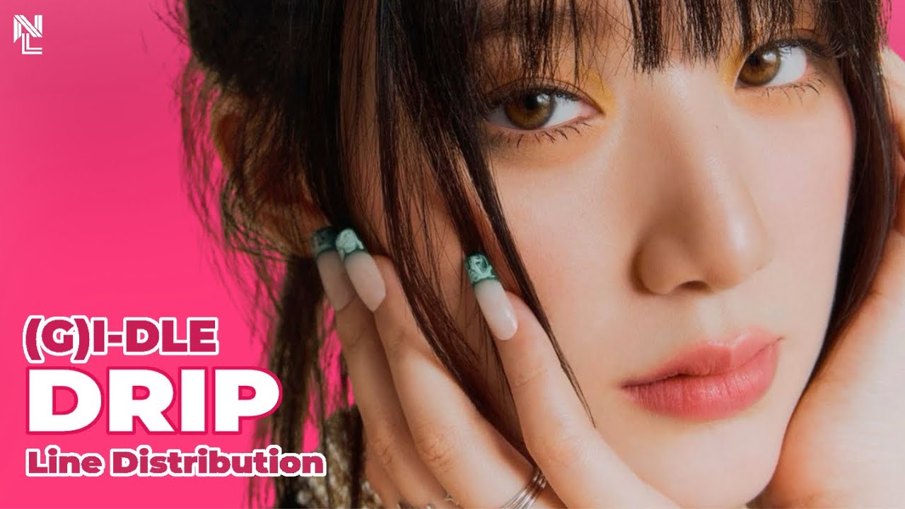 How Would (G)I-DLE sing “DRIP” by BABYMONSTER (Line Distribution)
