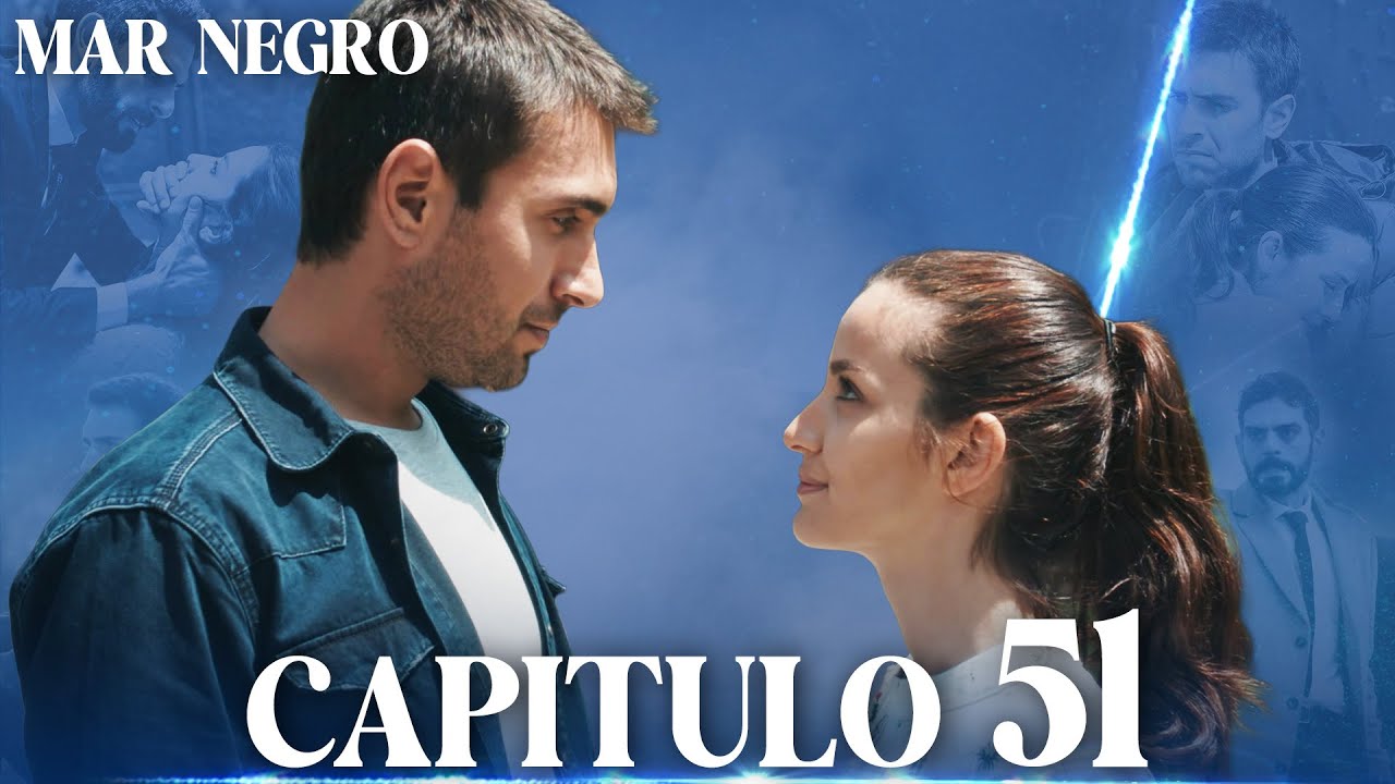 Mar Negro Capítulo 51 | Fugitiva