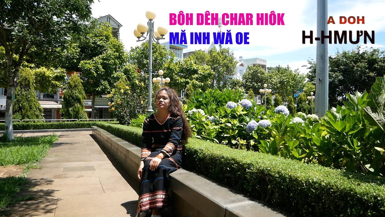 B&Ocirc;H D&Ecirc;H  CHAR  HI&Ocirc;K MĂ INH WĂ OEI:Adoh ;H- HMƯN