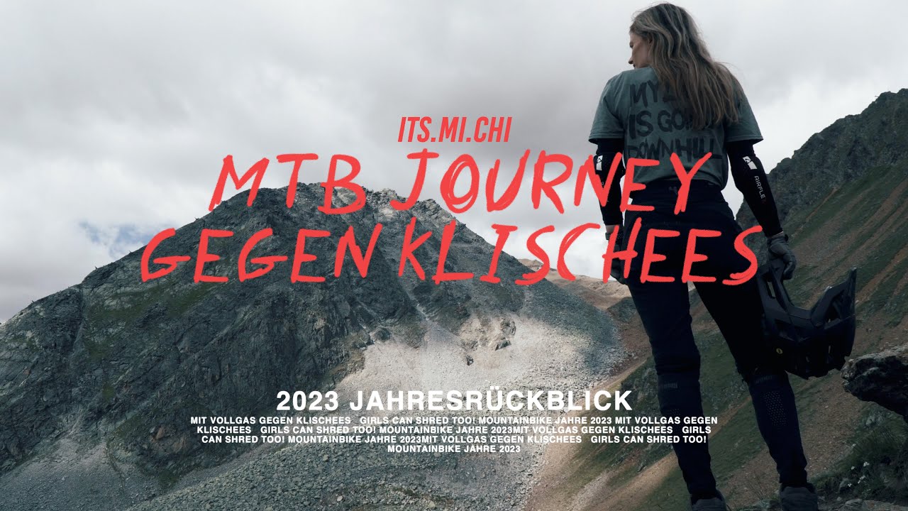 Mit Vollgas gegen Klischees  - Girls Can Shred Too! MICHIS Mountainbike Jahr 2023