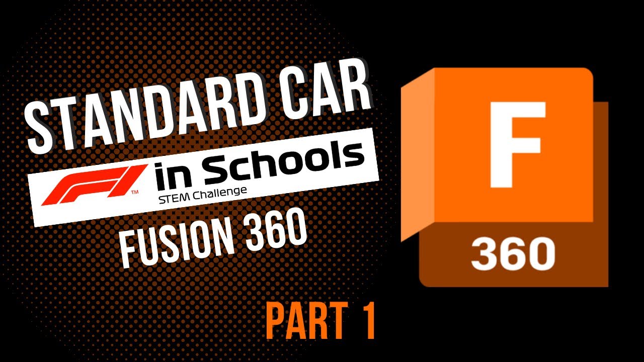 PART 1: Fusion 360 - F1 in Schools - Car Body