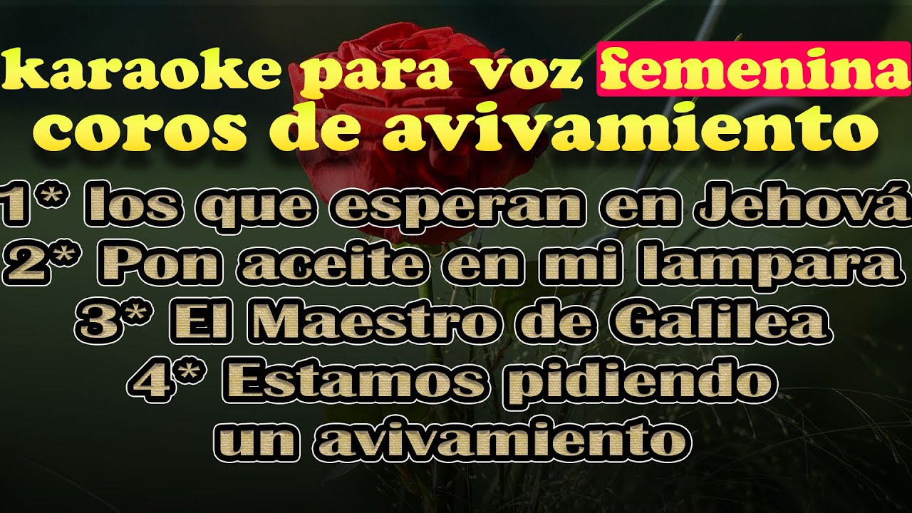 KARAOKE COROS DE AVIVAMIENTO PARA VOZ FEMENINA - LOS QUE ESPERAN EN JEHOVÁ