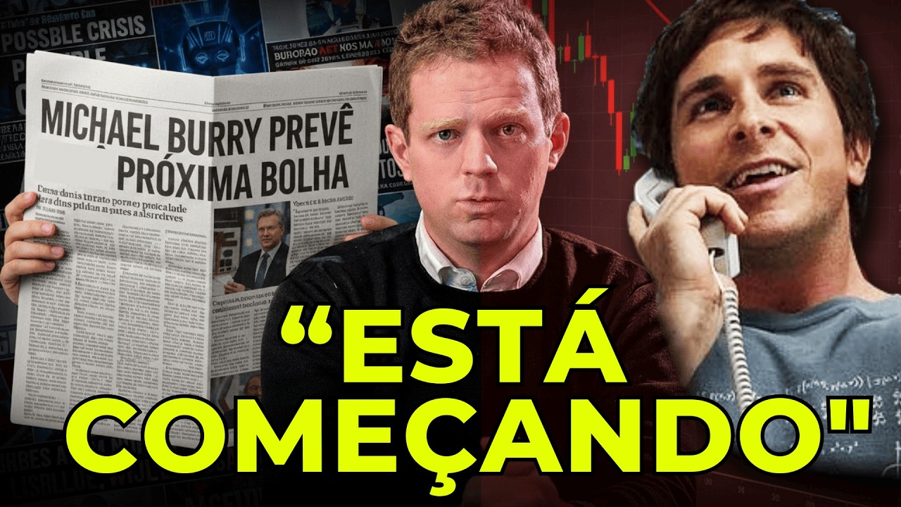 MICHAEL BURRY VENDEU MAIS! A PRÓXIMA GRANDE BOLHA ESTÁ CHEGANDO?