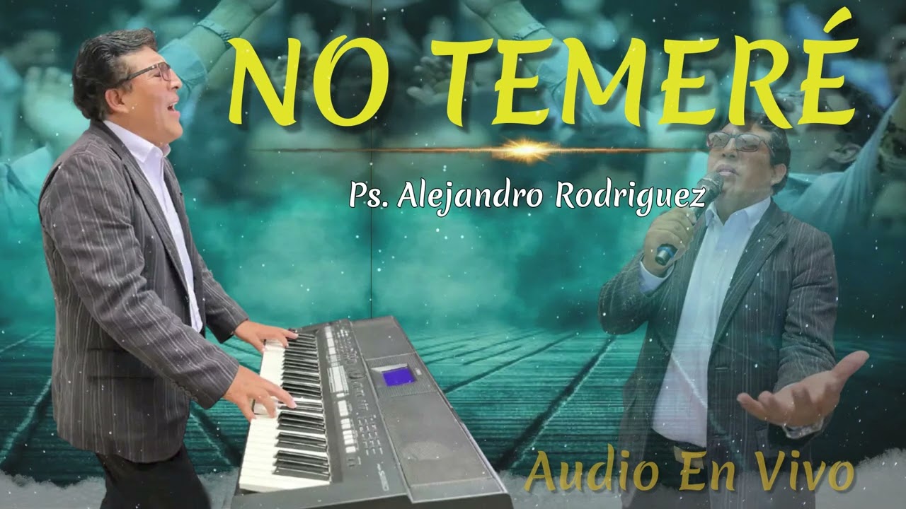 PRIMICIA ADORACIÓN! Te Fortalecerá El Alma 😭🎹 No Temeré l Pastor: Alejandro Rodriguez 🕊️