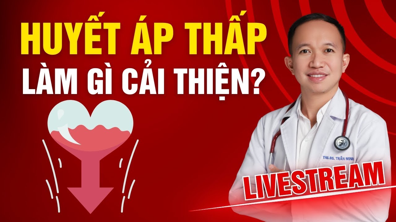 HUYẾT ÁP THẤP CẦN LÀM GÌ TẠI NHÀ ĐỂ CẢI THIỆN