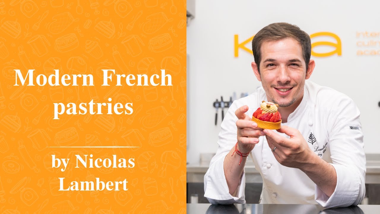 7 BEST modern French pastries by NICOLAS LAMBERT | ONLINE COURSE PREVIEW #NicolasLambert #KICA