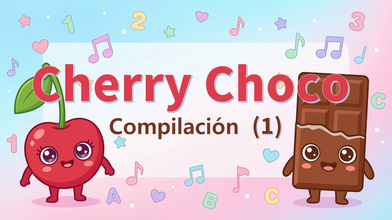 CherryChoco Canciones Infantiles 🍒🍫 Top 10 Canciones Sin Parar