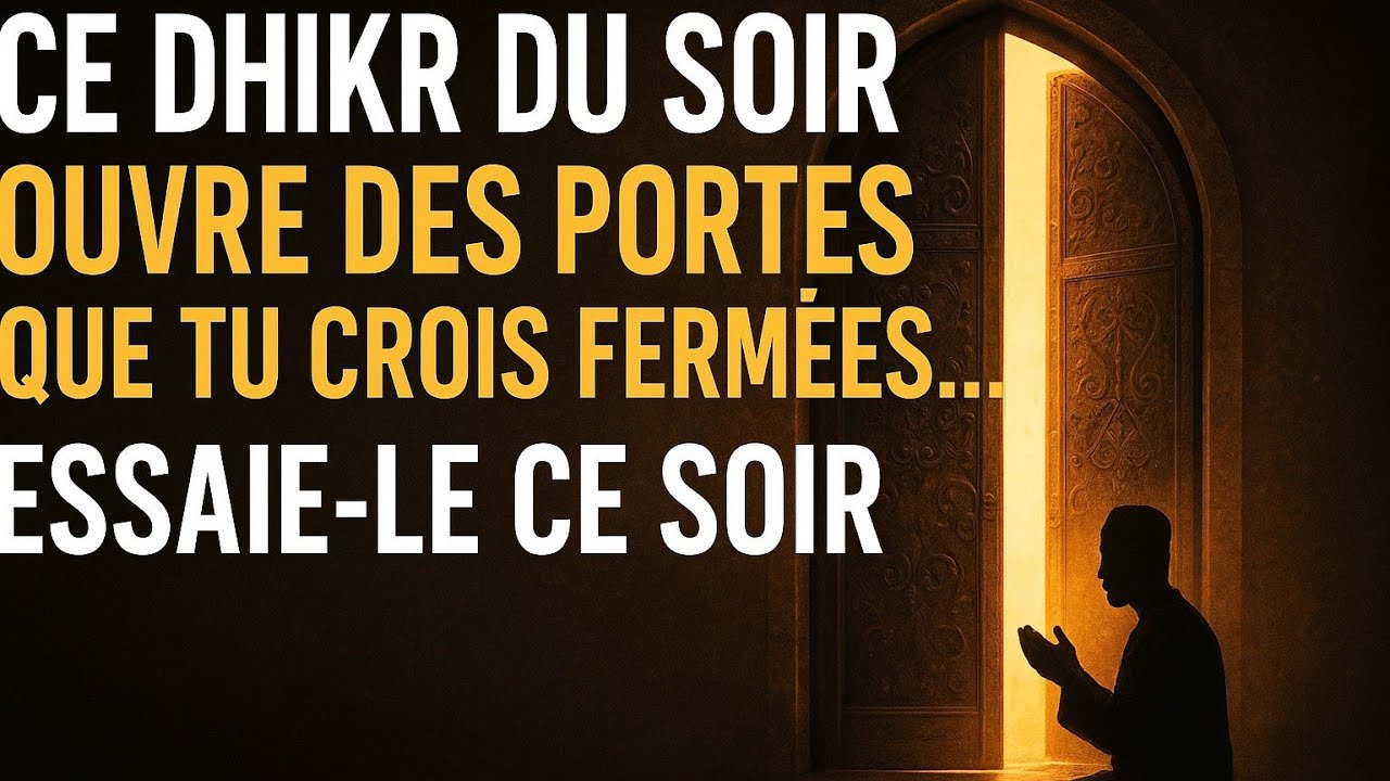 Dhikr du soir 🌙 Ya Fattâh ouvre les portes (21x) 