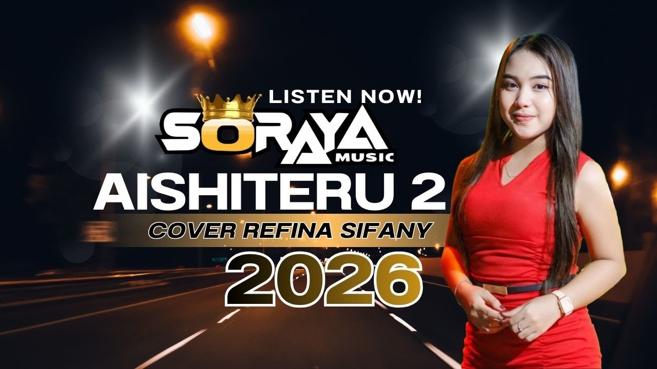 🔴SORAYA MUSIC || AISHITERU 2 || COVER REFINA SIFANY #sorayamusik #aishiteru2 #REFINASIFANY