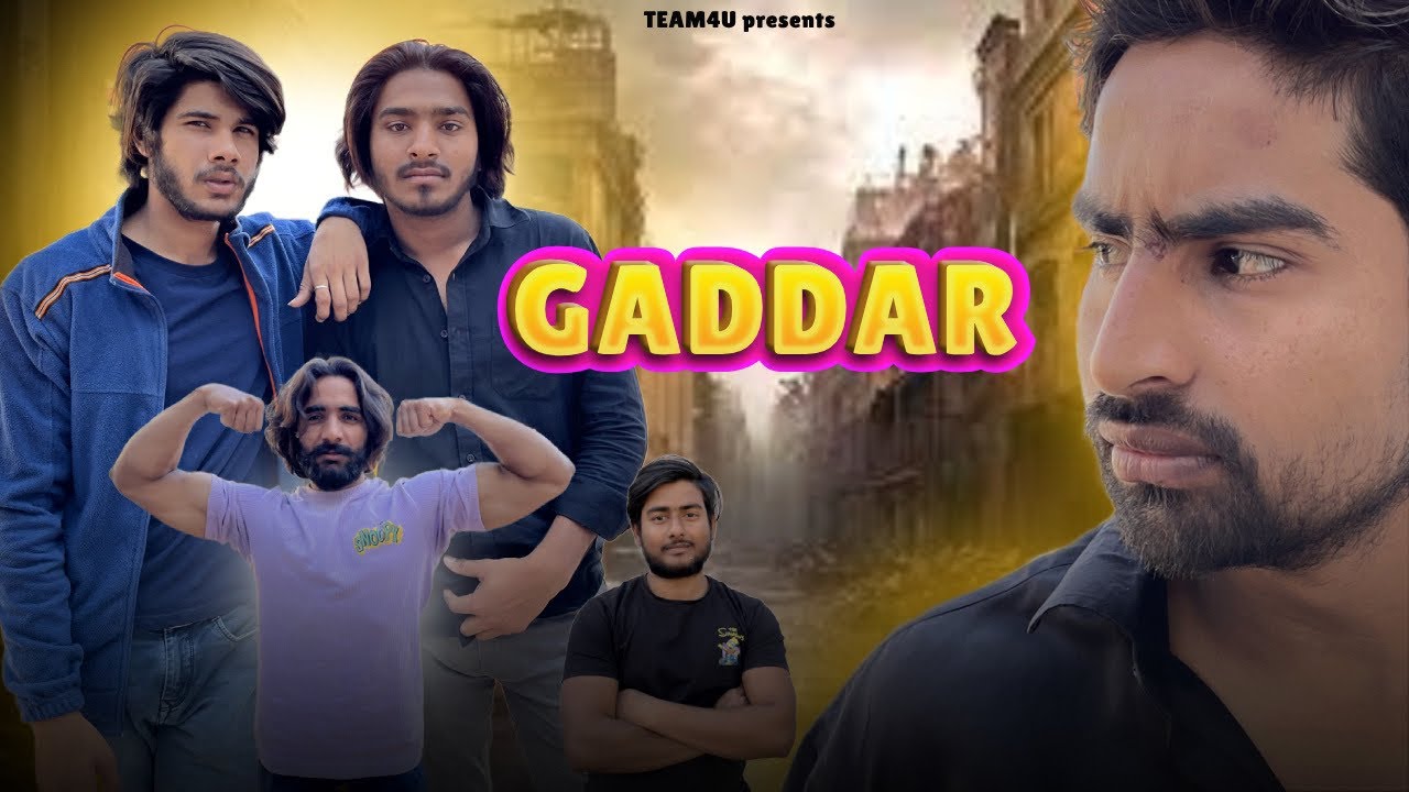 GADDAR || New badmashi video 💪🔥|| TEAM4U