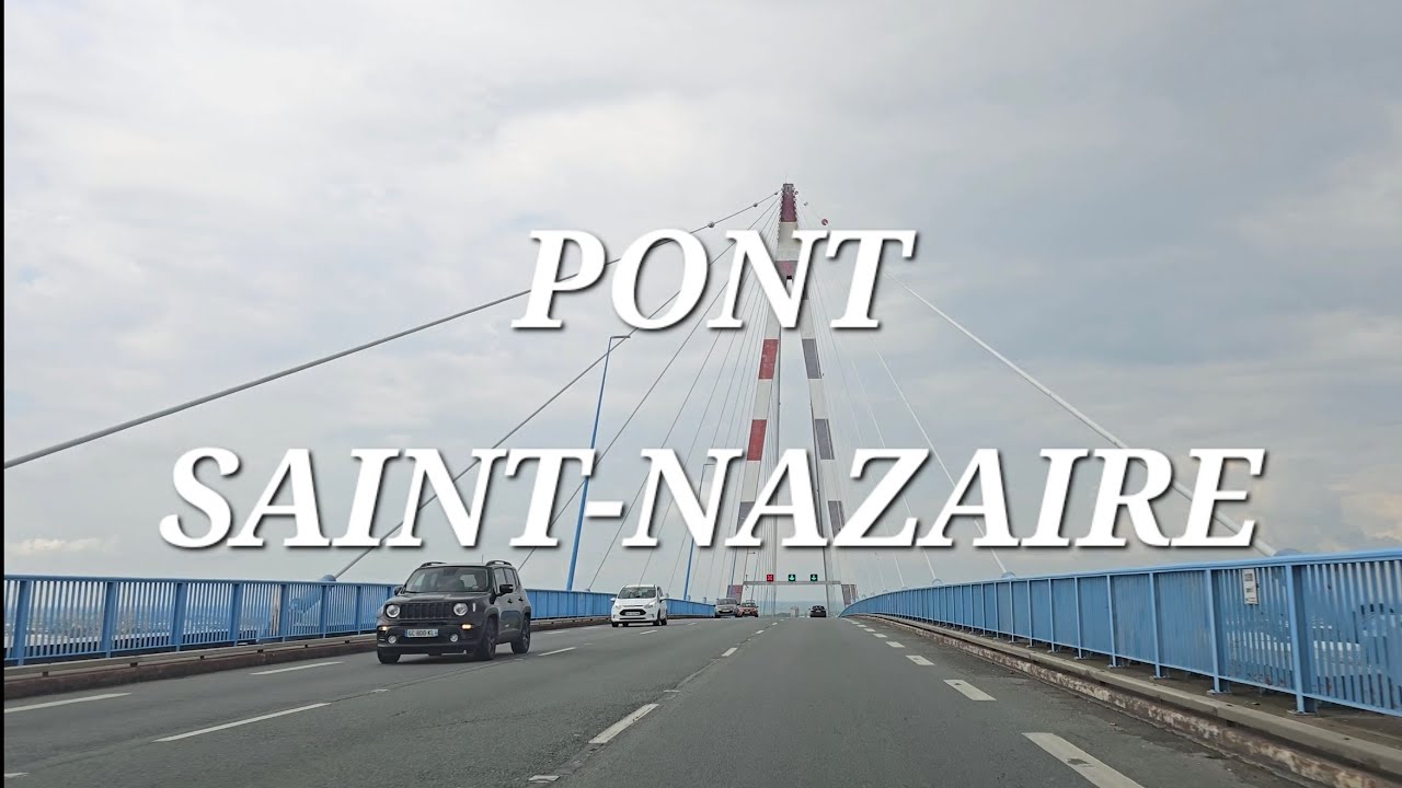 [4K Travel] Pont de Saint-Nazaire | Loire-Atlantique, France,  UHD, 2024, 4K