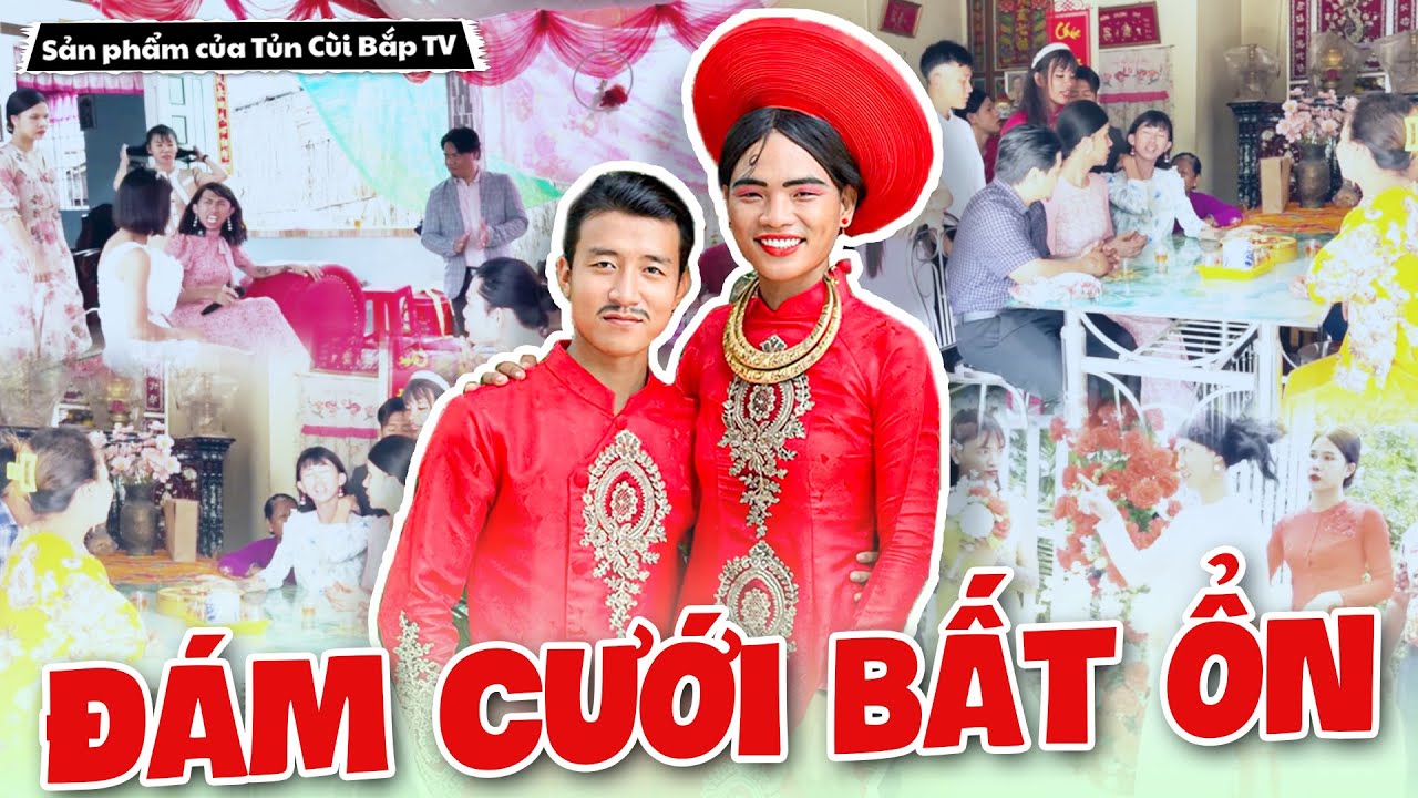 Đám Cưới Bất Ổn Cùng Gia Đình Thúy Liễu P.2 | Tủn Cùi Bắp