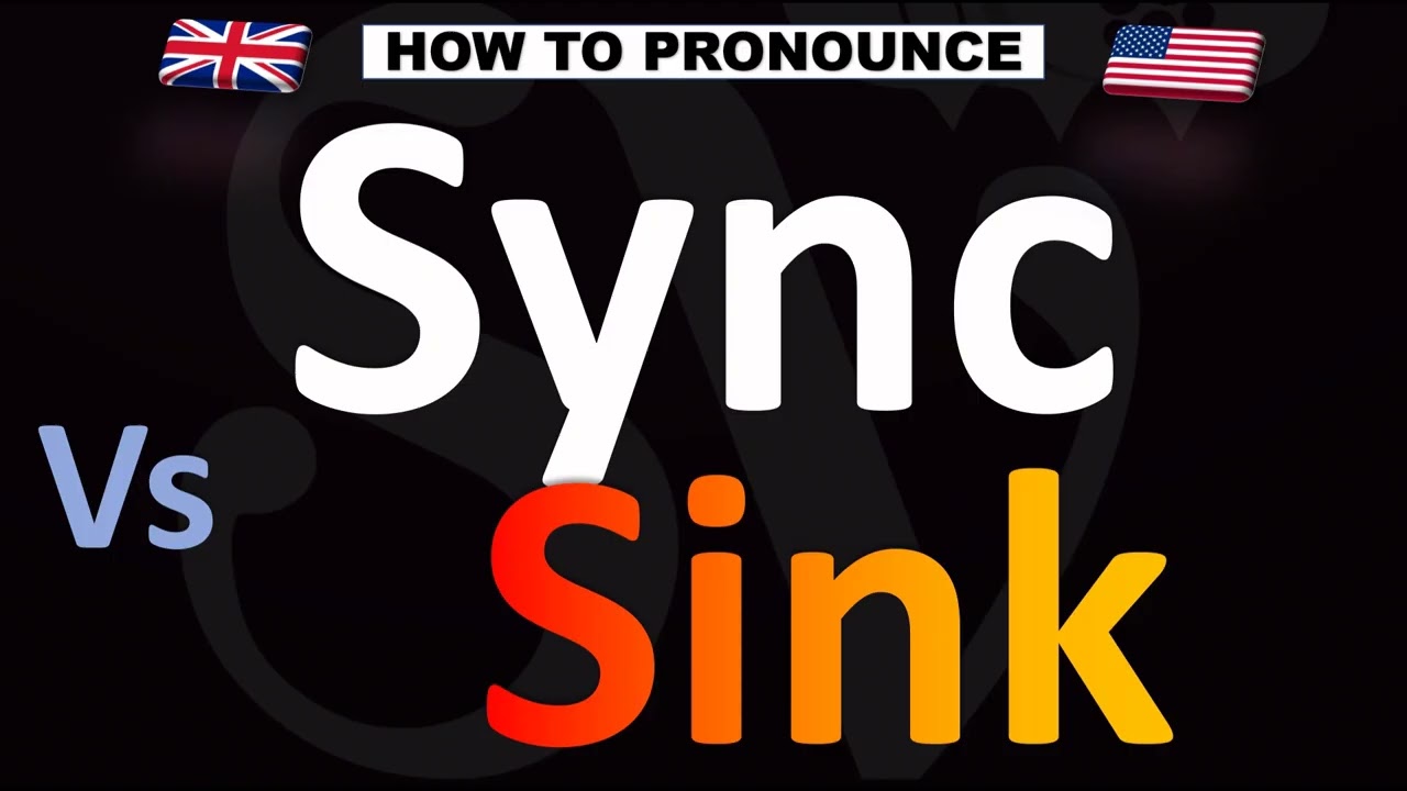 How to Pronounce Sync VS. Sink (CORRECTLY!)