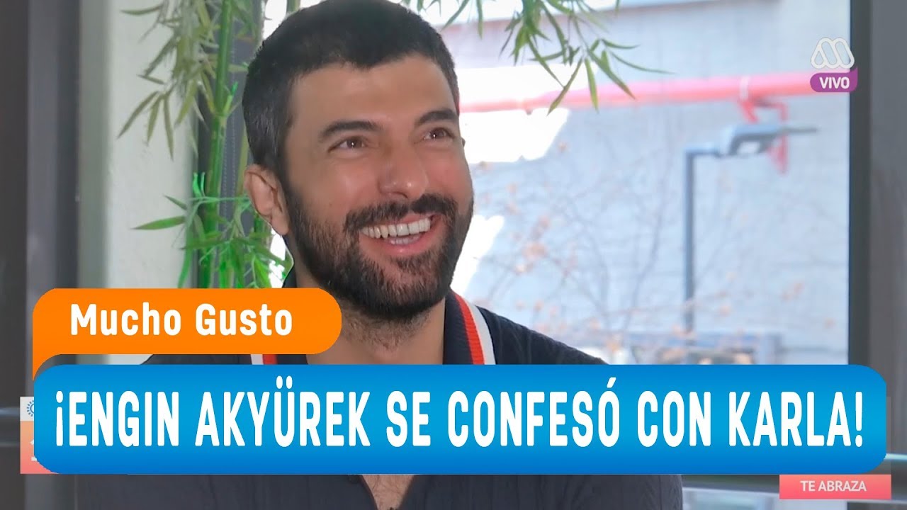 ¡Engin Akyürek se confesó con Karla Constant! - Mucho gusto 2018