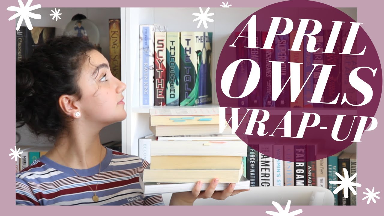 What I Read In April 🦉📚✨ 2020 OWLs Readathon Wrap Up
