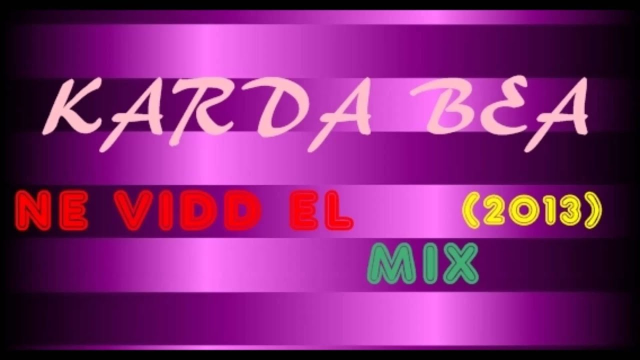 Karda Bea  Samanta Fox - Ne vidd el